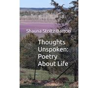 Thoughts Unspoken: Poetry About Life