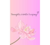 Thoughts Worth Keeping: A lined notebook for notes, ideas and thoughts