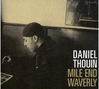 Thouin, Daniel - Mile End: Waverly