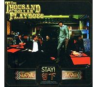 Thousand Dollar Playboys - Stay