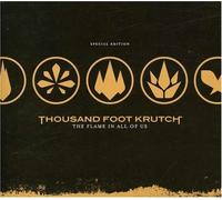 KRUTCH, THOUSAND FOOT - THE FLAME IN ALL OF US SE