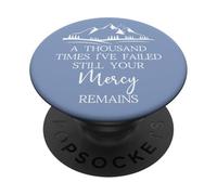 Thousand Times Failed Your Mercy Remains Christian God Jesus PopSockets PopGrip Adesivo