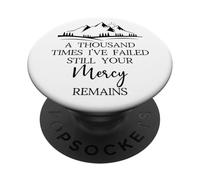 Thousand Times Failed Your Mercy Remains Christian God Quote PopSockets PopGrip Adesivo