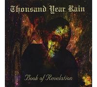 Thousand Year Rain - Book Of Revelation
