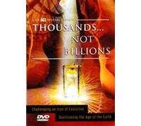 Thousands...Not Billions: Challenging the Icon of Evolution
