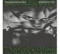 Thrashing Doves - Bedrock Vice by Thrashing Doves (1987-01-01)