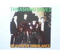 Thrashing Doves - Thrashing Doves Beautiful Imbalance 7" A&M TDOVE1 EX/EX 1987 picture sleeve