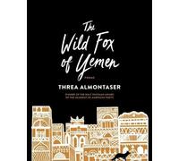 Threa Almontaser The Wild Fox of Yemen (Tascabile)