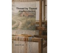 Thread by Thread: A Memoir in Moments