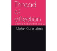 Thread of affection: Wearing the bond that bind us