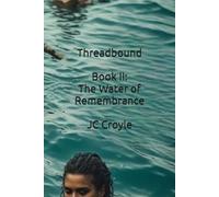 Threadbound Book II: The Waters of Remembrance