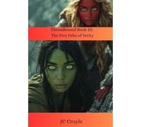 Threadbound Book III: The Five Orbs of Verity: The Final Threadbound Novel