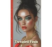 Threaded Finds: A Journal for Thrifted Treasures, Vintage Style, and Secondhand Stories
