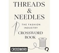 Threads & Needles: The Fashion Industry Crossword Book