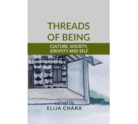 Threads of Being: Culture, Society, Identity and Self