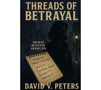 Threads of Betrayal: An Abigail Dyl Mystery