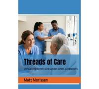 Threads of Care: Unravelling Identity and Gender Across Generations