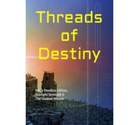Threads of Destiny: Mega Omnibus Edition, Starlight Serenade & The Shadow Weaver