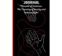 Threads of Existence: The Tapestry of Society and Relationships: Quadrant- 2 The External Web - Society, Relationships, and Human Nature