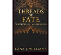 Threads of Fate: Chronicles of the Sovereigns, Book One