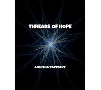Threads Of Hope: A Dhitha Tapestry
