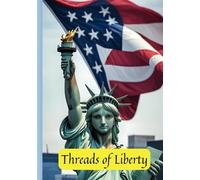 Threads of Liberty - brossura NUOVO SCD. FNU 23/12/2024