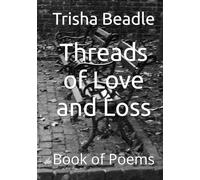 Threads of Love and Loss: Book of Poems