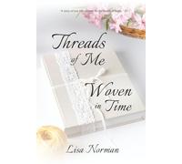 Threads of Me Woven in Time