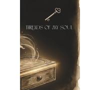 Threads of My Soul: A Blank Notebook for Thoughts, Feelings and Poetry