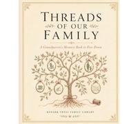 Threads of Our Family: A Grandparent's Memory Book to Pass Down