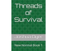 Threads of Survival: New Normal Book 1