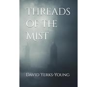Threads of the Mist