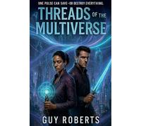 Threads of the Multiverse