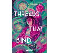 Threads that bind. Fili che legano