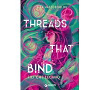 Threads that bind. Fili che legano - Hatzopoulou Kika