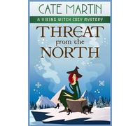 Threat from the North: A Viking Witch Cozy Mystery: 14