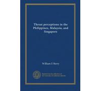 Threat Perceptions in the Philippines, Malaysia, and Singapore