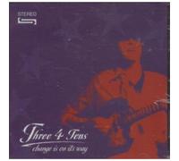 Three-4-Tens, The - Change Is on Its Way