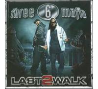 Three 6 Mafia - Last 2 Walk