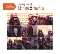 Three 6 Mafia Playlist: The Very Best of Three 6 Mafia (CD)