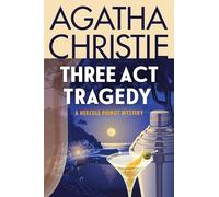 Three Act Tragedy: A Hercule Poirot Mystery: The Official Authorized Edition