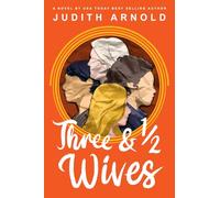 Three and a Half Wives: A Novel