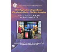 Three Approaches to Psychotherapy with a Female Client: The Next Generation