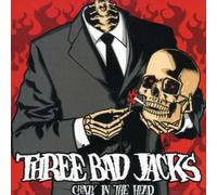 Three Bad Jacks Crazy in the Head (CD) Album