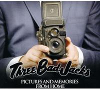 THREE BAD JACKS Pictures & Memories from Home (CD)