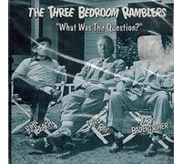 Three Bedroom Ramblers - What Was the Question