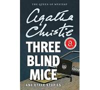 Three Blind Mice and Other Stories