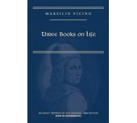 Carol V. Kaske Marsilio Ficino, Three Books on Life: A Critical Edit (Tascabile)