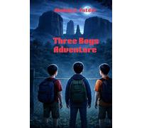 Three Boys' Adventure: "A Journey to Death Valley"