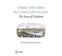 Three Centuries in a Cape Cod Village (Copertina rigida)